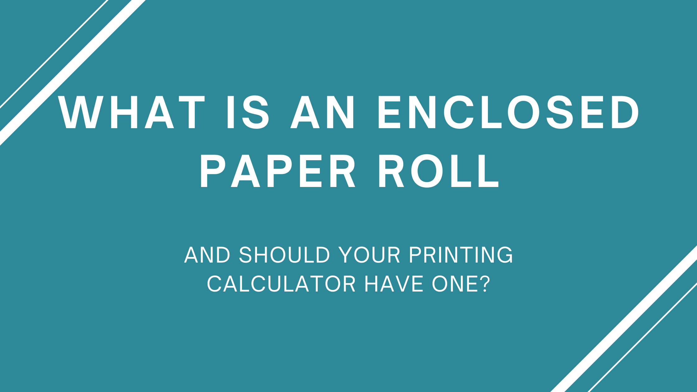 What Is An Enclosed Paper Roll And Is It Necessary?