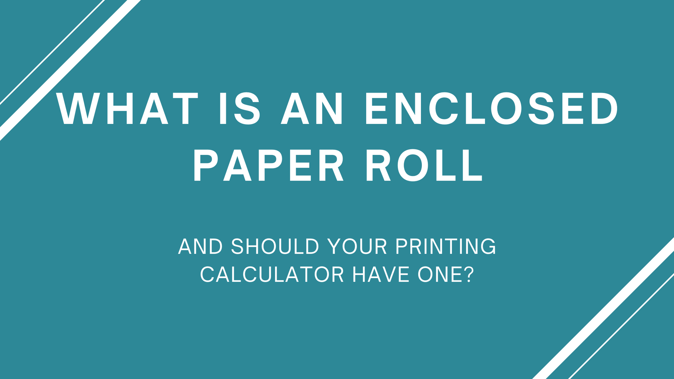 What Is An Enclosed Paper Roll And Is It Necessary?
