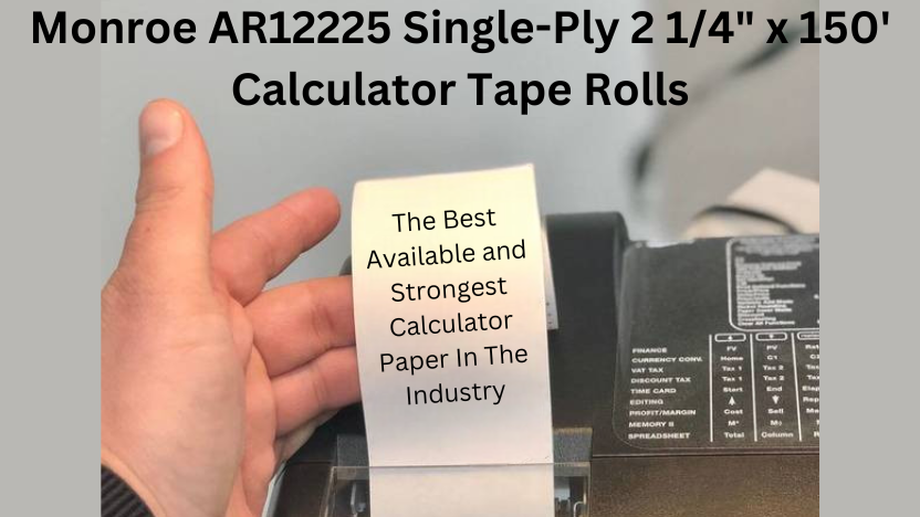 Premium Quality with Monroe's AR12225 Calculator Tape Rolls