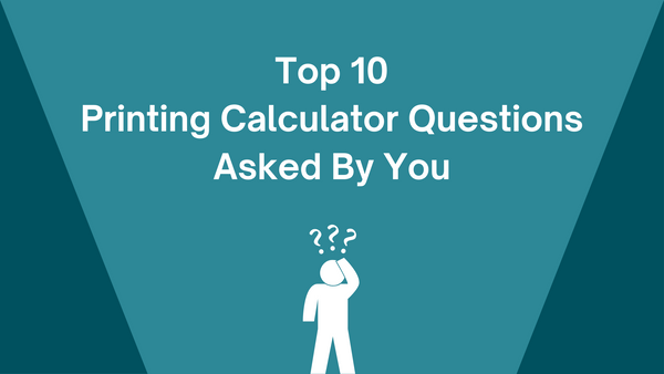 Monroe's Expert Answers to Top 10 Printing Calculator Questions
