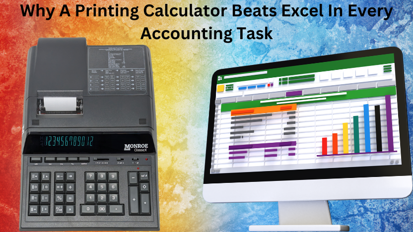 Why A Printing Calculator Beats Excel In Every Accounting Task