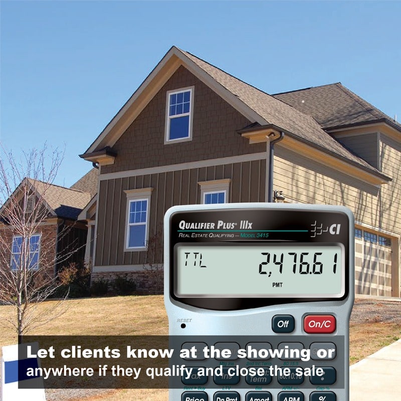 Let clients know at the showing or anywhere if they qualify and close the sale