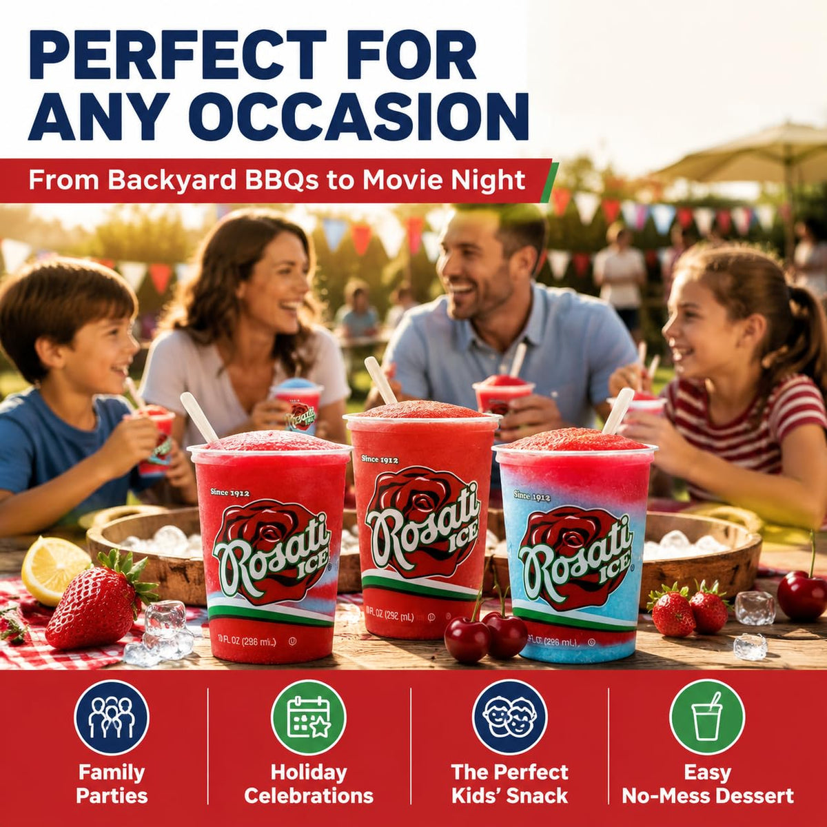 Three Rosati Ice cream cups filled with red strawberry dessert are displayed on a picnic table outdoors, with a family seated behind them. The image includes promotional text at the top reading 'PERFECT FOR ANY OCCASION' and feature icons at the bottom for Family Parties, Holiday Celebrations, The Perfect Kids' Snack, and Easy No-Mess Dessert.