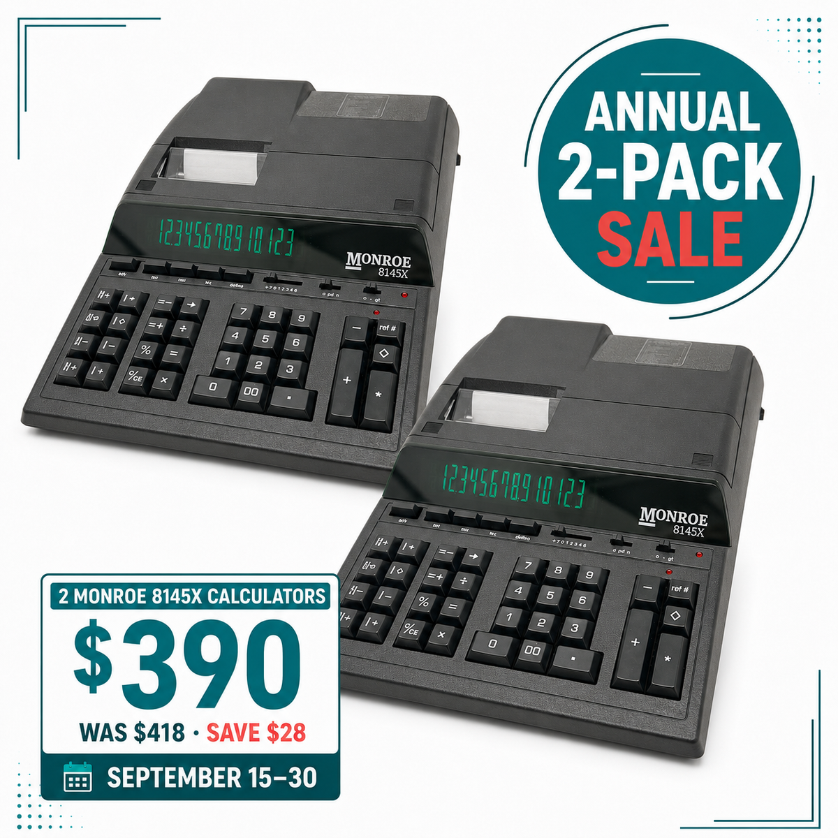 Two Monroe 8145X printing calculators for $390, regularly $418, during the Annual 2-Pack Sale, September 15–30.